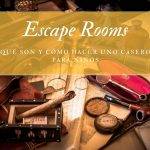 Escape room para niños - Escape rooms, que son y cómo hacer uno casero para niños