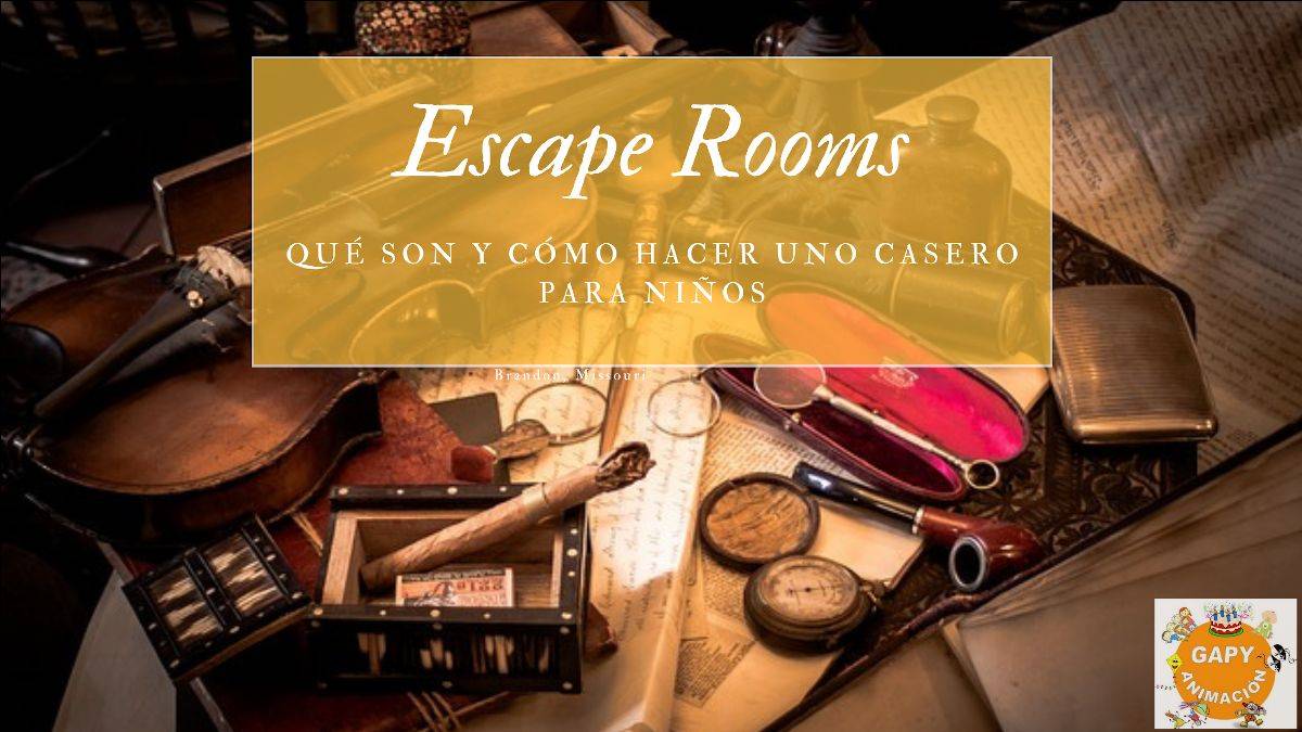 Escape rooms, que son y cómo hacer uno casero para niños