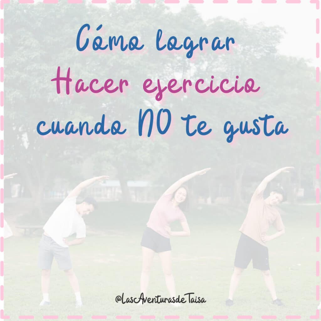 Cómo lograr hacer ejercicio si no te gusta